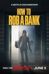 How to Rob a Bank (2024) คู่มือปล้นแบงก์