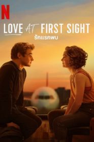 Love at First Sight (2023) รักแรกพบ