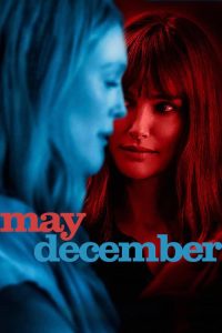 May December (2023) รัก ร่าน ร้าย