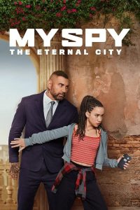 My Spy The Eternal City (2024) พยัคฆ์ร้าย สปายแสบ คู่ป่วนตะลุยเมืองศักดิ์สิทธิ์